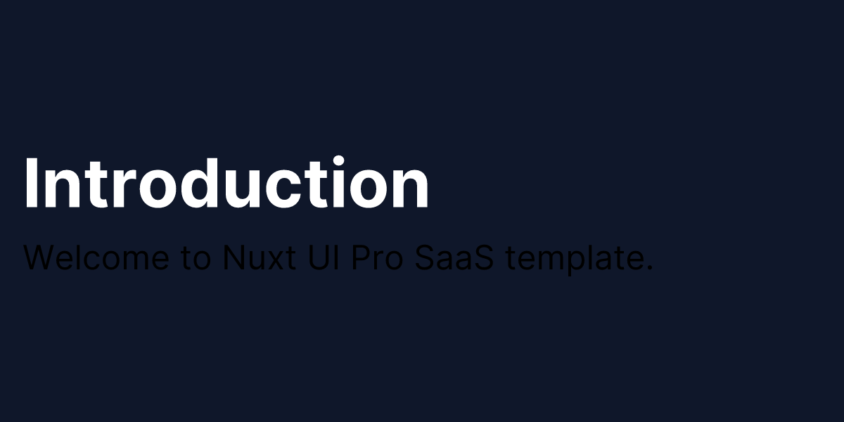 Introduction - Nuxt UI Pro - SaaS template